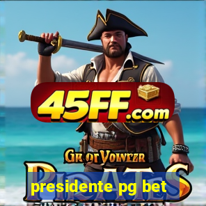 presidente pg bet